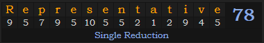 "Representative" = 78 (Single Reduction)