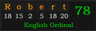 "Robert" = 78 (English Ordinal)