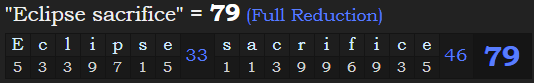 "Eclipse sacrifice" = 79 (Full Reduction)