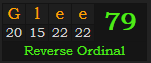 "Glee" = 79 (Reverse Ordinal)