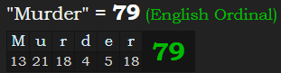 "Murder" = 79 (English Ordinal)