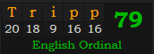 "Tripp" = 79 (English Ordinal)