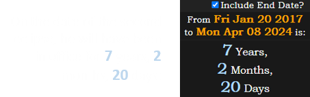 On the date of the second eclipse, he will have been in office for 7 years, 2 months, 20 days: