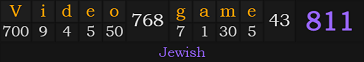 "Video game" = 811 (Jewish)
