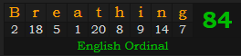 "Breathing" = 84 (English Ordinal)