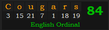 "Cougars" = 84 (English Ordinal)