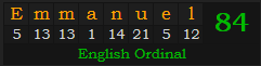 "Emmanuel" = 84 (English Ordinal)