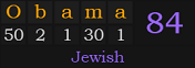 "Obama" = 84 (Jewish)