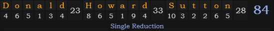 "Donald Howard Sutton" = 84 (Single Reduction)