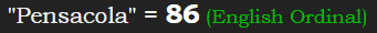 "Pensacola" = 86 (English Ordinal)