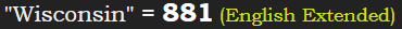 "Wisconsin" = 881 (English Extended)