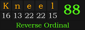 "Kneel" = 88 (Reverse Ordinal)