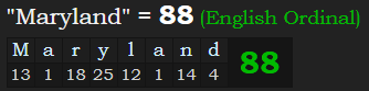 "Maryland" = 88 (English Ordinal)