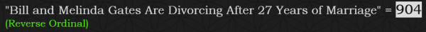 "Bill and Melinda Gates Are Divorcing After 27 Years of Marriage" = 904 (Reverse Ordinal)