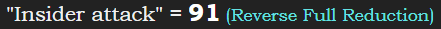 "Insider attack" = 91 (Reverse Full Reduction)