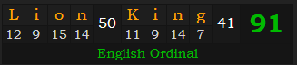 "Lion King" = 91 (English Ordinal)