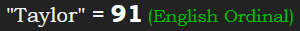 "Taylor" = 91 (English Ordinal)