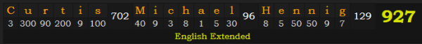 "Curtis Michael Hennig" = 927 (English Extended)