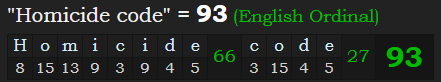 "Homicide code" = 93 (English Ordinal)