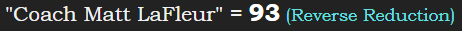 "Coach Matt LaFleur" = 93 (Reverse Reduction)