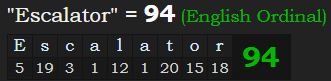 "Escalator" = 94 (English Ordinal)