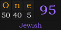 "One" = 95 (Jewish)