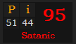"Pi" = 95 (Satanic)