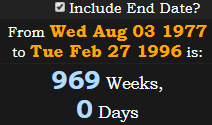 969 Weeks, 0 Days