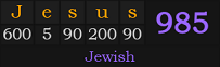 "Jesus" = 985 (Jewish)