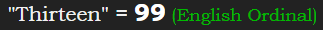 "Thirteen" = 99 (English Ordinal)