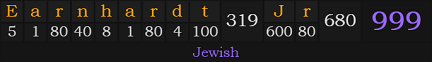 "Earnhardt Jr." = 999 (Jewish)
