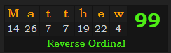 "Matthew" = 99 (Reverse Ordinal)