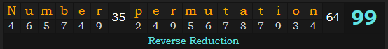 "Number permutation" = 99 (Reverse Reduction)