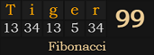 "Tiger" = 99 (Fibonacci)