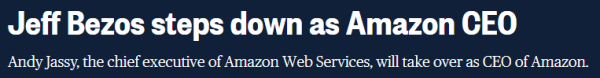 Jeff Bezos steps down as Amazon CEO Andy Jassy, the chief executive of Amazon Web Services, will take over as CEO of Amazon.