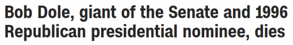 Bob Dole, giant of the Senate and 1996 Republican presidential nominee, dies