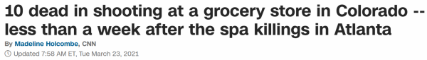 10 dead in shooting at a grocery store in Colorado -- less than a week after the spa killings in Atlanta
