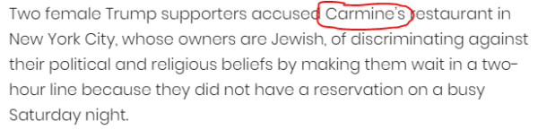 Two female Trump supporters accused Carmine’s restaurant in New York City, whose owners are Jewish, of discriminating against their political and religious beliefs by making them wait in a two-hour line because they did not have a reservation on a busy Saturday night.