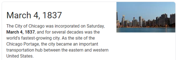 The City of Chicago was incorporated on Saturday, March 4, 1837, and for several decades was the world's fastest-growing city. As the site of the Chicago Portage, the city became an important transportation hub between the eastern and western United States.