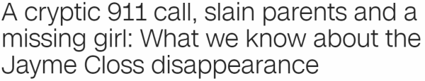 A cryptic 911 call, slain parents and a missing girl: What we know about the Jayme Closs disappearance
