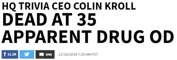 HQ TRIVIA CEO COLIN KROLL DEAD AT 35 APPARENT DRUG OD