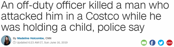 An off-duty officer killed a man who attacked him in a Costco while he was holding a child, police say