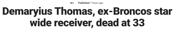 Demaryius Thomas, ex-Broncos star wide receiver, dead at 33