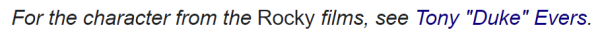 For the character from the Rocky films, see Tony "Duke" Evers.