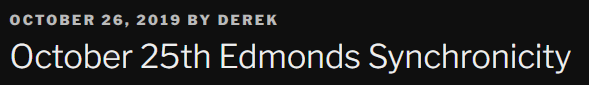 October 25th Edmonds Synchronicity