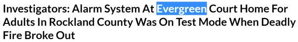 Investigators: Alarm System At Evergreen Court Home For Adults In Rockland County Was On Test Mode When Deadly Fire Broke Out