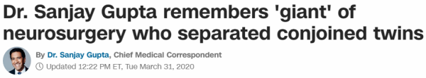 Dr. Sanjay Gupta remembers 'giant' of neurosurgery who separated conjoined twins