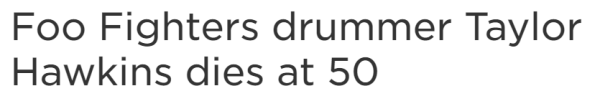 Foo Fighters drummer Taylor Hawkins dies at 50