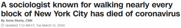 A sociologist known for walking nearly every block of New York City has died of coronavirus