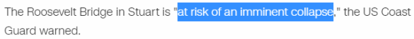 The Roosevelt Bridge in Stuart is "at risk of an imminent collapse," the US Coast Guard warned.